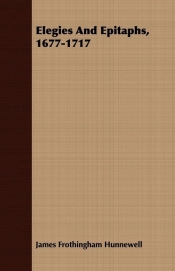 Elegies And Epitaphs, 1677-1717