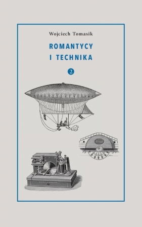 Romantycy i technika - Tomasik Wojciech