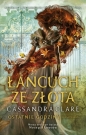 Łańcuch ze złota. Ostatnie godziny. Tom 1 - Cassandra Clare