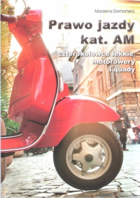 Parawo jazdy kat. AM - Marzena Domańska