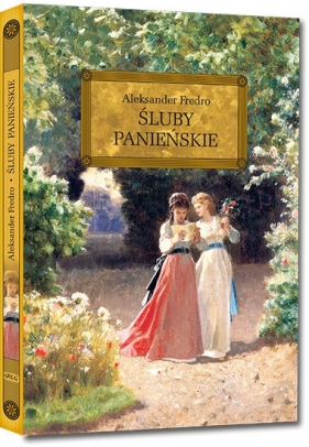 Śluby panieńskie - Aleksander Fredro