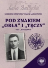 Pod znakiem „Orła” i „Tęczy” Trzy komendy XVI Okręgu Narodowego Tomasz Łabuszewski, Kazimierz Krajewski