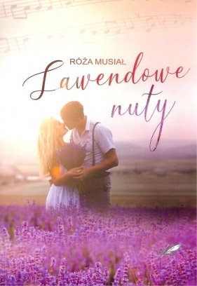 Lawendowe nuty - Róża Musiał