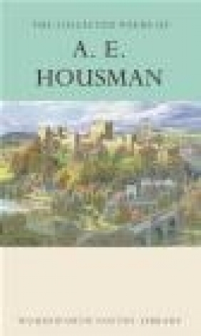 The Collected Poems of A.E. Housman