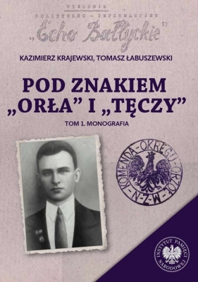 Pod znakiem „Orła” i „Tęczy” - Tomasz Łabuszewski, Kazimierz Krajewski