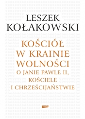 Kościół w krainie wolności O Janie Pawle II Kościele i chrześcijaństwie