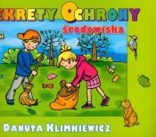 Sekrety ochrony środowiska - Klimkiewicz Danuta