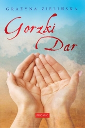 Gorzki dar - Grażyna Zielińska