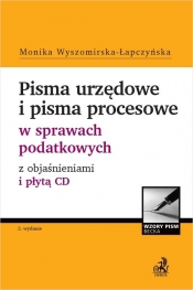 Pisma urzędowe i pisma procesowe w sprawach podatkowych z objaśnieniami i płytą CD