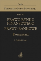 Tom X A. Prawo rynku finansowego. Prawo bankowe. Komentarz