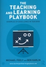 Teaching and Learning Playbook Examples of Excellence in Teaching Michael Feely, Ben Karlin