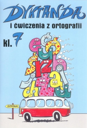 Dyktanda i ćwiczenia z ortografii klasa 7 - Wiesława Zaręba