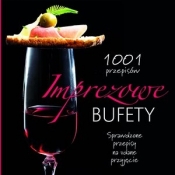 Imprezowe bufety. 1001 przepisów - Opracowanie zbiorowe