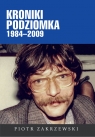 Kroniki Podziomka 1984-2009 Piotr Zakrzewski
