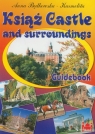 Książ Castle and surroundings Guidebook Będkowska-Karmelita Anna