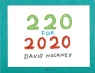 David Hockney. 220 for 2020 wer. angielska David Hockney 