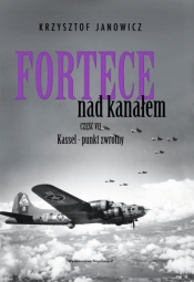 Fortece nad kanałem. Część VII Kassel. Punkt zwrotny - Krzysztof Janowicz