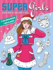 Super Girls! Gwiazdka w wielkim stylu - Opracowanie zbiorowe