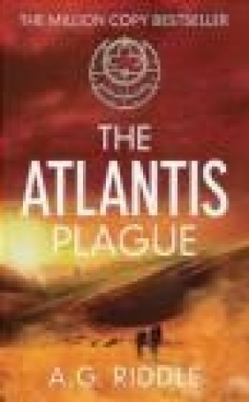 The Atlantis Plague A. G. Riddle