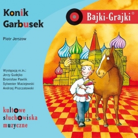 Bajki-Grajki. Konik Garbusek (Audiobook) - Jerszow Piotr