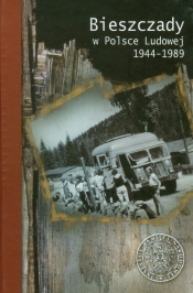 Bieszczady w Polsce Ludowej 1944-1989