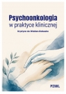 Psychoonkologia w praktyce klinicznej Krystyna de Walden Gałuszko