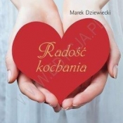 Radość kochania. Miniperełka 7 - Marek Dziewiecki