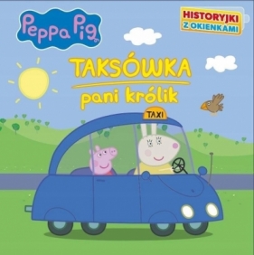 Świnka Peppa. Historyjki z okienkami. Taksówka... - Opracowanie zbiorowe