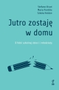 Jutro zostaję w domu. O fobii szkolnej dzieci i młodzieży - Stefano Vicari, Szkoła Holden, Maria Pontillo