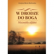 W drodze do Boga Niezwykły alfabet