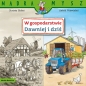W gospodarstwie. Dawniej i dziś - Christa Holtei