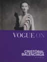 Vogue on Cristobal Balenciaga  Irvine Susan