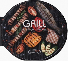 Grill 50 łatwych przepisów - Mariagrazia Villa