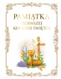 Pamiątka Pierwszej Komunii Świętej - Opracowanie zbiorowe