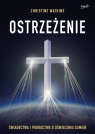 Ostrzeżenie Świadectwa i proroctwa o oświeceniu sumień Christine Watkins