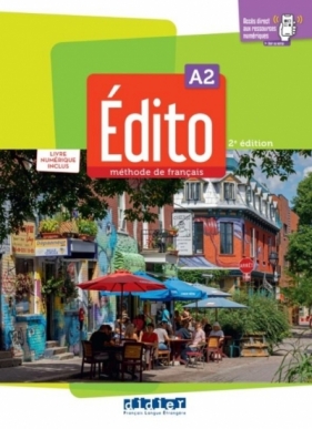 Edito A2 podr. + wersja cyfrowa + online ed.2022 - Praca zbiorowa