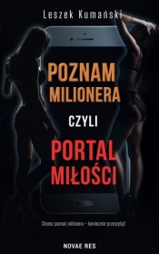 Poznam milionera, czyli portal miłości - Leszek Kumański