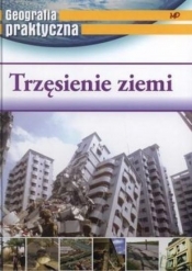 Geografia praktyczna. Trzęsienie ziemi - Opracowanie zbiorowe