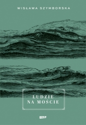 Ludzie na moście wyd. 2026 - Wisława Szymborska
