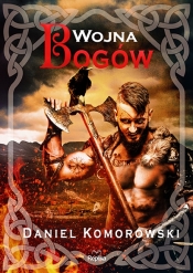 Wojna bogów - Komorowski Daniel