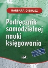 Podręcznik samodzielnej nauki księgowania Gierusz Barbara