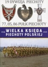Wielka Księga Piechoty Polskiej 1918-1939 Tom 19 Dywizja Piechoty 77, 85,