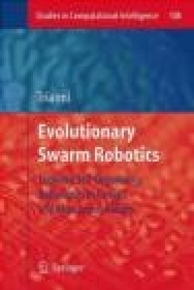 Evolutionary Swarm Robotics Vito Trianni, V Trianni