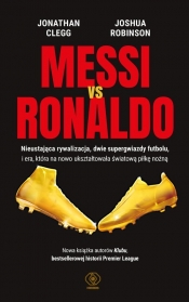 Messi vs. Ronaldo - Clegg Jonathan, Robinson Joshua