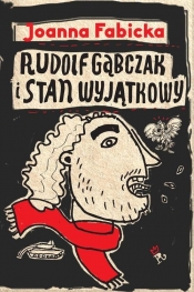 Rudolf Gąbczak i stan wyjątkowy - Fabicka Joanna
