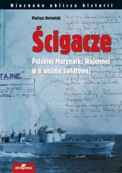 Ścigacze Polskiej Marynarki Wojennej w II wojnie światowej - Mariusz Borowiak