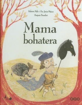 Mama bohatera - Malo Roberto, Mateos Francisco