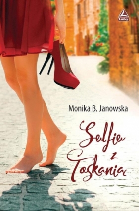 Selfie z Toskanią - Monika Janowska