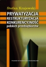 Prywatyzacja restrukturyzacja i konkurencyjność polskich przedsiębiorstw