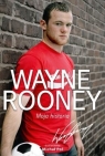 Wayne Rooney Moja historia Rooney Wayne